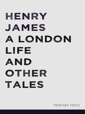 cover image of A London Life and Other Tales